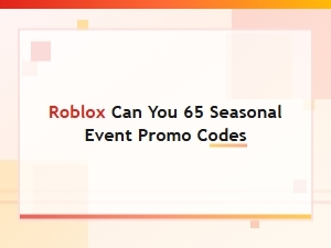 Roblox Seasonal Event Promo Codes You Can Use