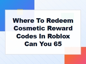 Where to Redeem Cosmetic Reward Codes in Roblox
